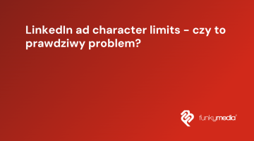 LinkedIn ad character limits - czy to prawdziwy problem?