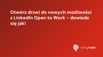 Otwórz drzwi do nowych możliwości z LinkedIn Open to Work - dowiedz się jak!