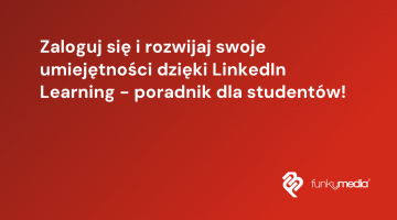 Zaloguj się i rozwijaj swoje umiejętności dzięki LinkedIn Learning - poradnik dla studentów!